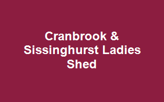Cranbrook & Sissinghurst Ladies Shed